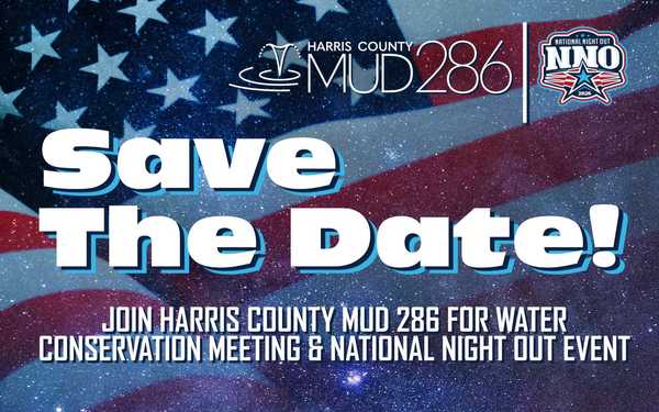 Save the Date! Join Harris County MUD 286 for water conservation meeting and national night out event